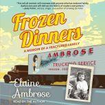 Frozen Dinners, Elaine Ambrose