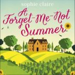 A ForgetMeNot Summer, Sophie Claire