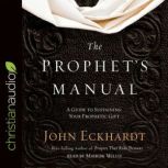 Prophets Manual, John Eckhardt