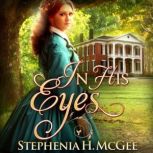 In His Eyes, Stephenia H. McGee