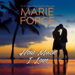 How Much I Love, Marie Force