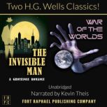 The Invisible Man and The War of the Worlds, H.G. Wells