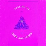 Code and Codex, Yoon Ha Lee