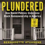 Plundered, Bernadette Atuahene