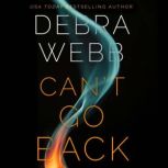Cant Go Back, Debra Webb