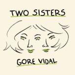 Two Sisters, Gore Vidal