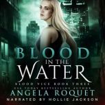 Blood in the Water, Angela Roquet
