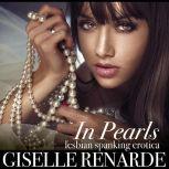 In Pearls Lesbian Spanking Erotica, Giselle Renarde