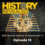 History Revealed SAS Secret Heroes o..., Gavin Mortimer