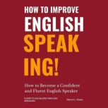 How to Improve English Speaking, Marvin L.Wiese