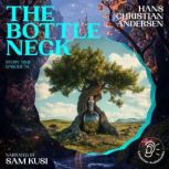 The Bottle Neck Story Time, Episode ..., Hans Christian Andersen