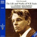 The Life & Works of W. B. Yeats, W.B. Yeats
