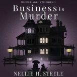 Business is Murder, Nellie H. Steele