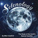 Selenology, Mike Crawford