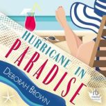 Hurricane in Paradise, Deborah Brown