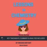 Summary Lessons in Chemistry, Brooks Bryant