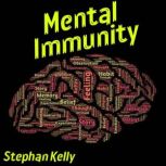 Menthal Immunity, Stephan Kelly