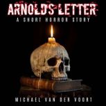 Arnolds Letter, Michael van der Voort