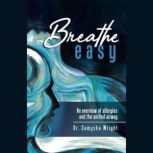 Breathe Easy, Dr. Camysha Wright MD PA