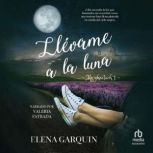 Llevame a la luna Take me to the Moo..., Elena Garquin