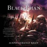 The Black Khan, Ausma Zehanat Khan