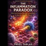 The Inflammation Paradox, Pavel Tablas