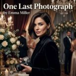One Last Photograph, Emma Miller