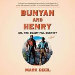 Bunyan and Henry Or, the Beautiful D..., Mark Cecil