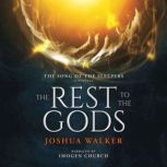 The Rest to the Gods, Joshua Walker