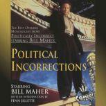 Political Incorrections The Best Opening Monologues from Politically Incorrect with Bill Maher, Bill Maher