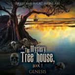 The Mystery Tree house, Book 1, Bamidele Isaac Akinlabi
