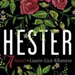 Hester A Novel, Laurie Lico Albanese
