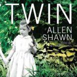 Twin, Allen Shawn