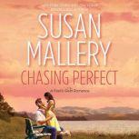 Chasing Perfect A Fool's Gold Romance, Susan Mallery