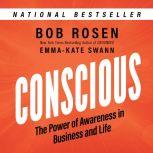Conscious, Bob Rosen