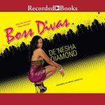 Boss Divas, Denesha Diamond