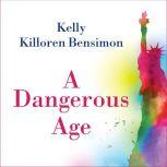 A Dangerous Age, Kelly Killoren Bensimon