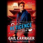Reticence, Gail Carriger