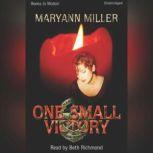 One Small Victory, Maryann Miller