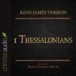 The Holy Bible in Audio - King James Version: 1 Thessalonians, David Cochran Heath