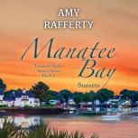 Manatee Bay, Amy Rafferty