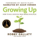 Growing Up, Robby Gallaty, Ph.D.