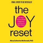 The Joy Reset, Dr. MaryCatherine McDonald