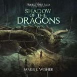 Shadow of The Dragons, James E Wisher