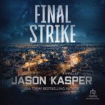 Final Strike, Jason Kasper