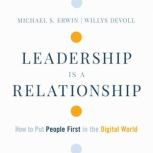 Leadership is a Relationship, Michael S. Erwin