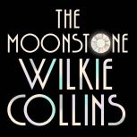 The Moonstone, Wilkie Collins