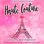 Haute Couture, Joslyn Westbrook