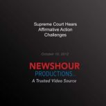 Supreme Court Hears Affirmative Actio..., PBS NewsHour