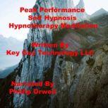 Peak Performance Self Hypnosis Hypnot..., Key Guy Technology LLC